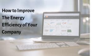How to Improve The Energy Efficiency of Your Company