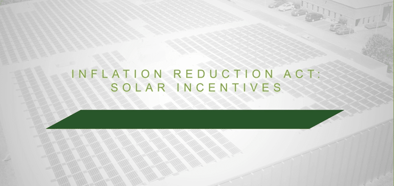 Inflation Reduction Act: Solar Incentives